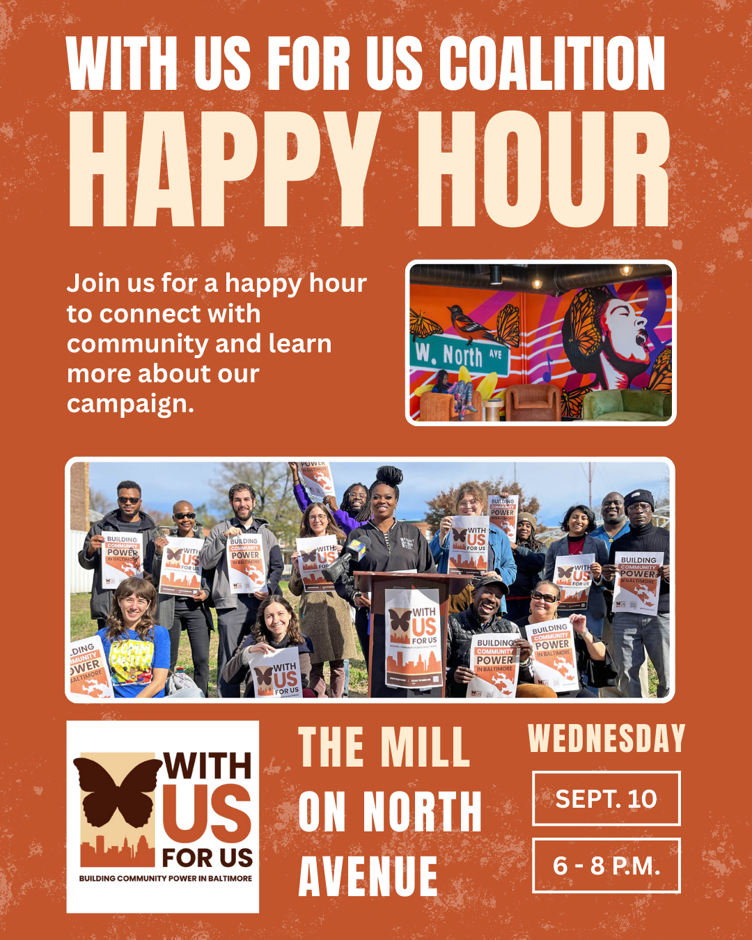 Orange graphic with folks who are part of the WUFU campaign in multiple photos that reads "With Us, For Us Happy Hour: September 10 from 6:00 PM - 8:00 PM, The Mill on North Ave, Baltimore MD." WUFU logo at the bottom featuring a butterfly