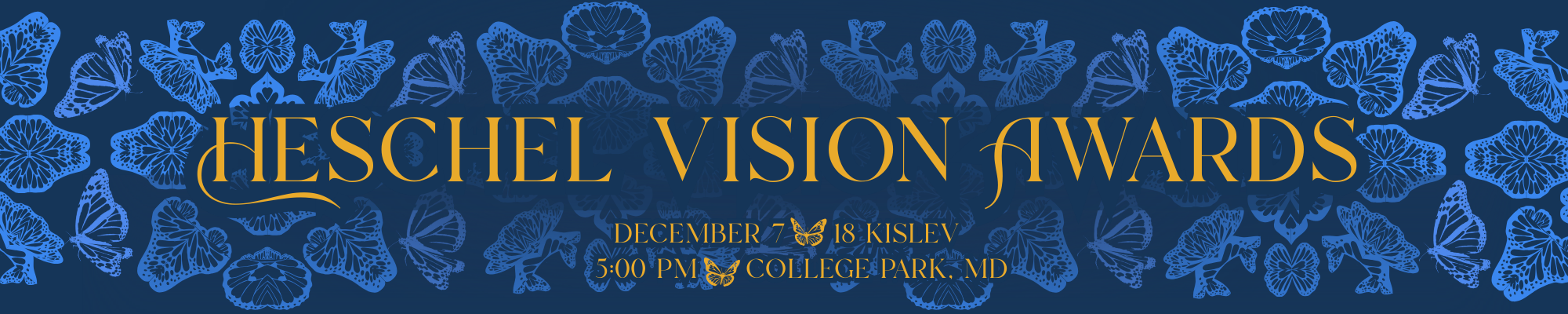 Heschel Vision Awards, December 7, 18 Kislev, 5:00 PM, College Park MD
