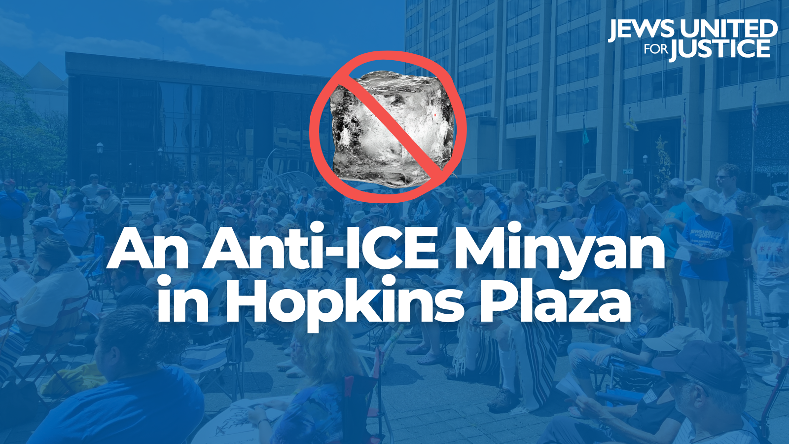 An Anti-ICE Minyan in Hopkins Plaza