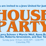 JUFJ House Party hosted by Anna Rubin, Marcie Weil + Larry Schoen, Nancy Kutler, Roberta Greenstein, and Sue Tafler. Sunday, June 14 from 10:30 AM - 12:00 PM Columbia, MD