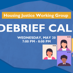 Housing Justice Working Group Debrief Call